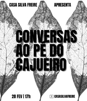 Casa Silva Freire estreia nova temporada da srie Conversas ao p do cajueiro