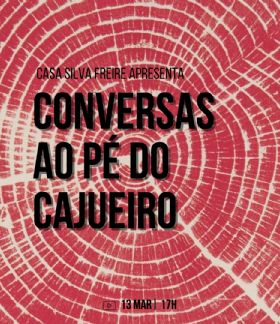 Casa Silva Freire promove segundo episdio da srie Conversas ao p do cajueiro